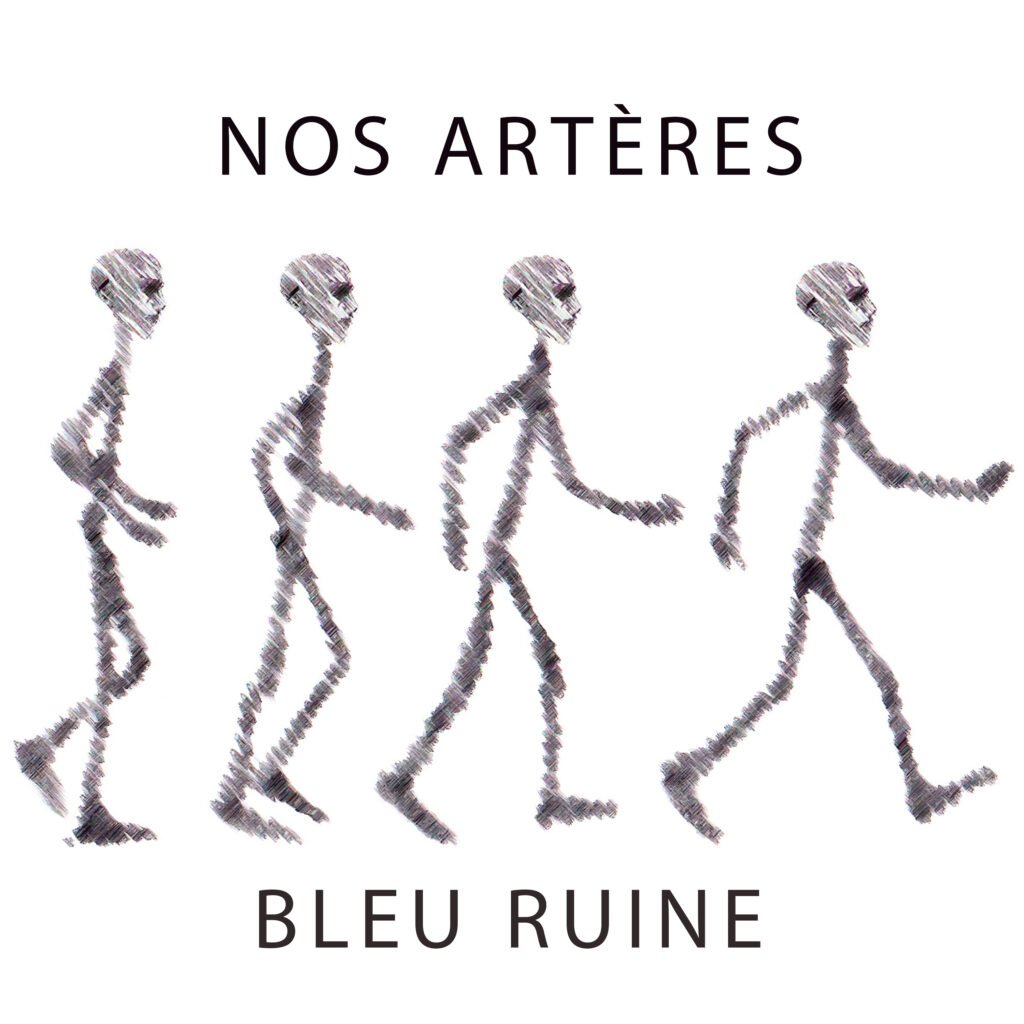 Nos artères, Bleu Ruine